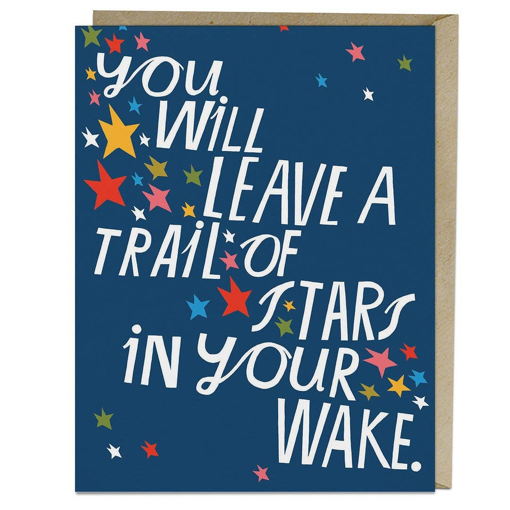 Leave a Trail of Stars in Wake Card