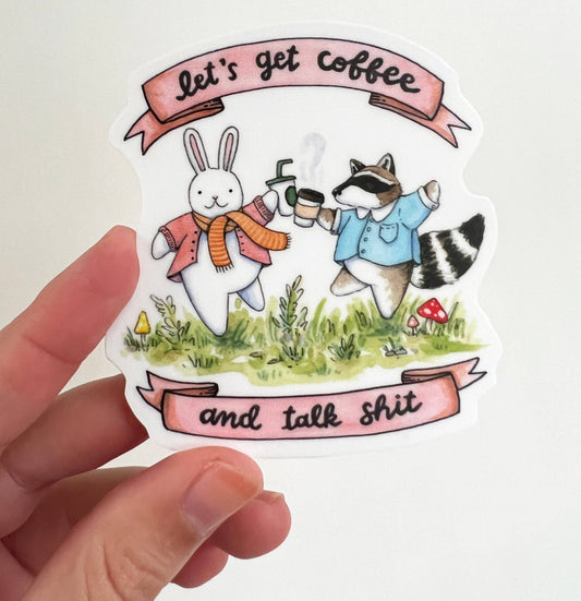 Lets Get Coffee Talk Shit Vinyl Sticker