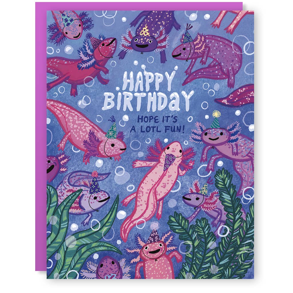 Axolotl Happy Birthday Lotl Fun Card