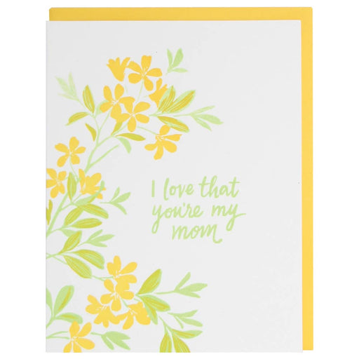 Yellow Flowers Love That Youre My Mom Card