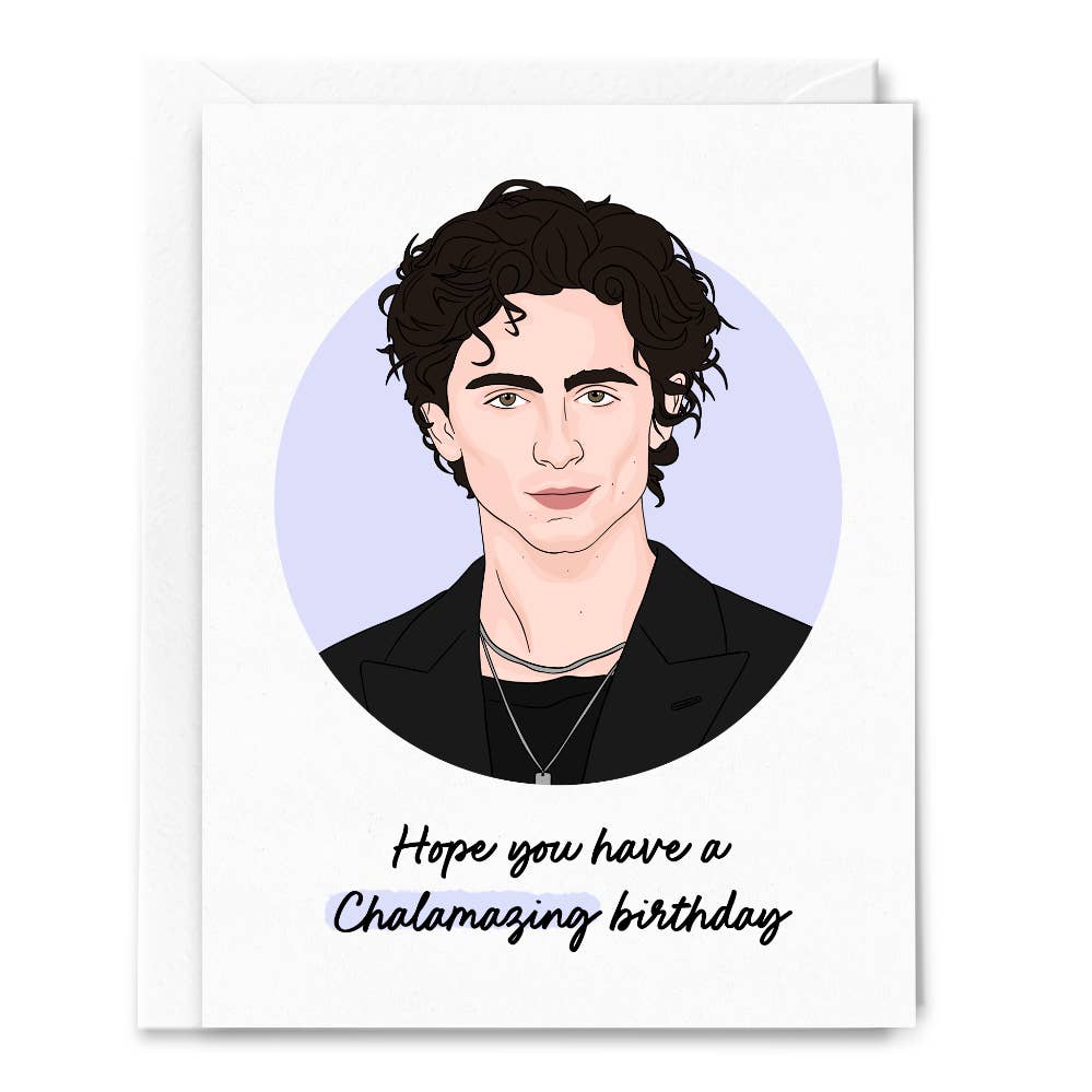 Timothy Hope You Have a Chalamazing Birthday Card