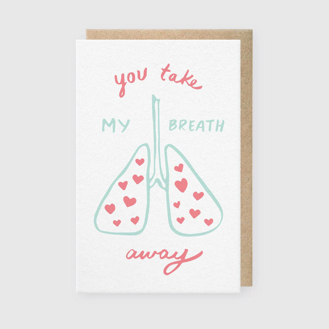 Lungs You Take My Breath Away Card