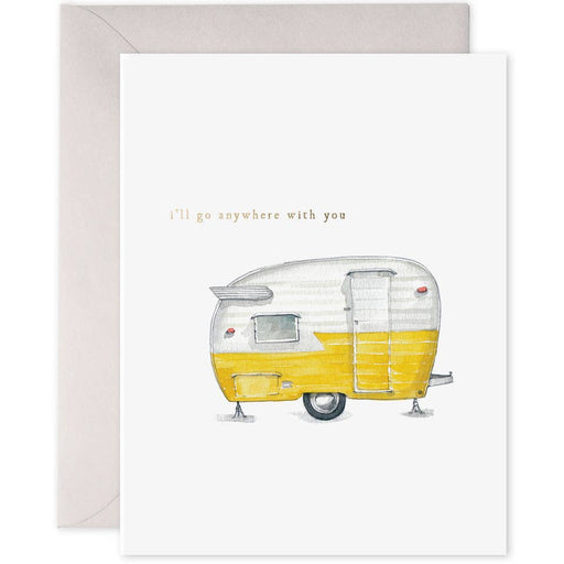 Camper Go Anywhere With You Card