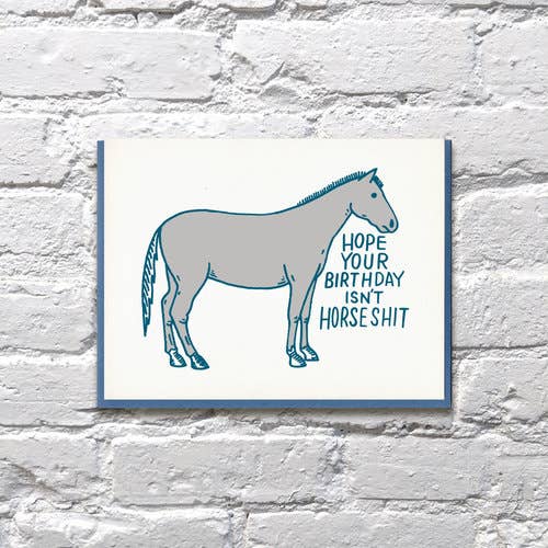 Hope Your Birthday Isnt Horseshit Card