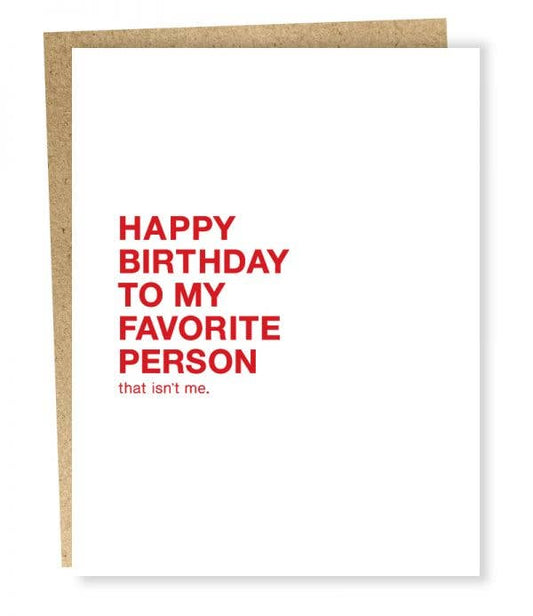SP #011: Favorite Person that Isnt Me Birthday Card