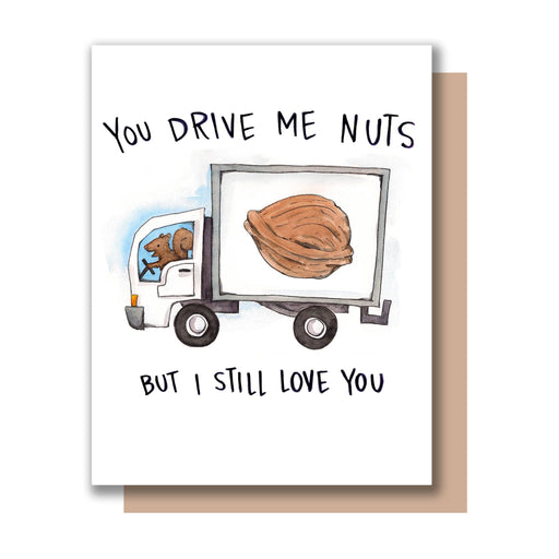You Drive Me Nuts Still Love You Squirrel Card