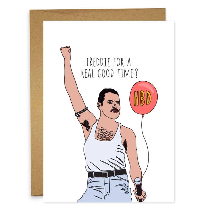 Freddie For a Good Time Birthday Card