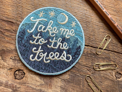 Take Me to the Trees Embroidered Patch
