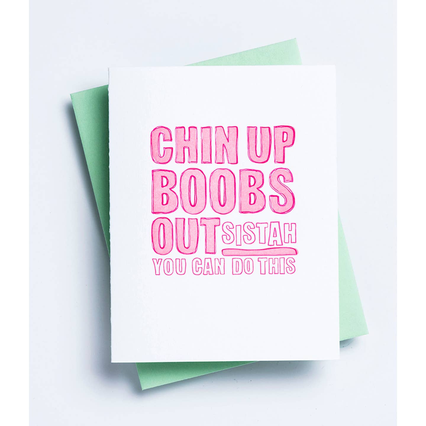 Chin Up Boobs Out Sistah Card