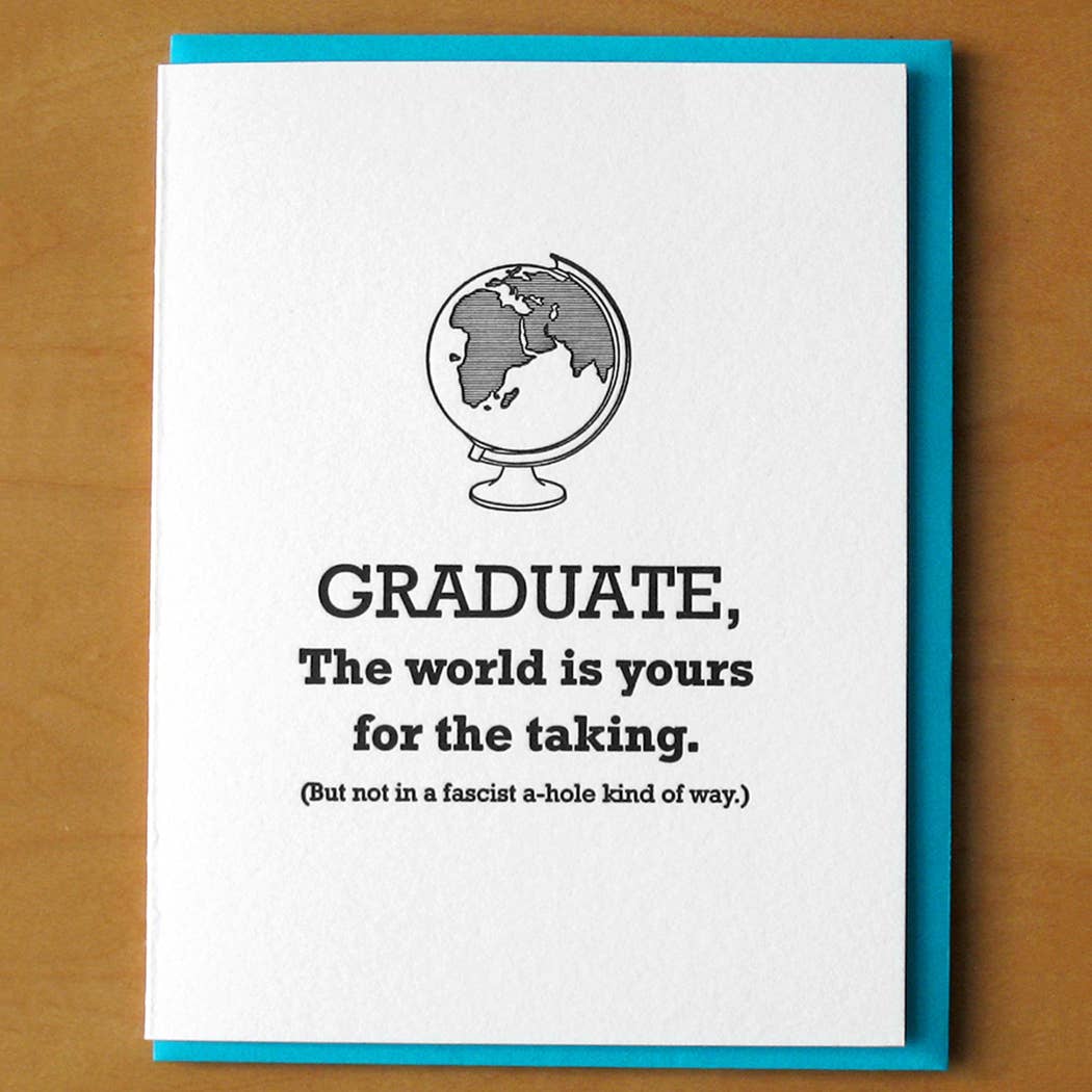 Graduate World for the Taking Fascist Ahole Way Card