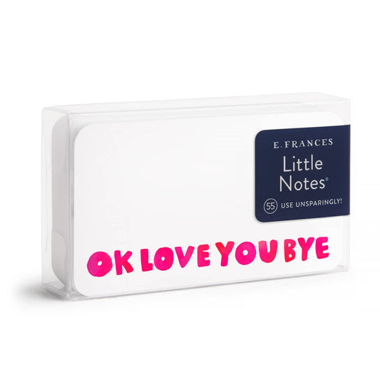 Ok Love You Bye Little Notes