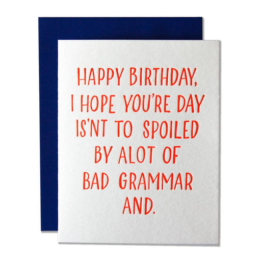 Spoiled By Alot Bad Grammar Happy Birthday Card