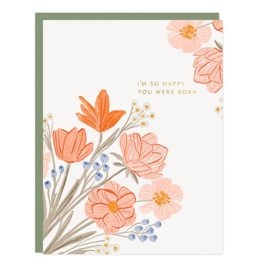 Happy You Were Born Flowers Birthday Card