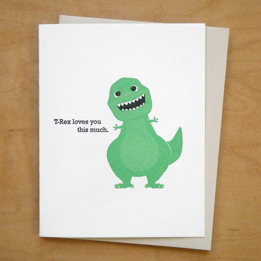 Trex Loves You This Much Card