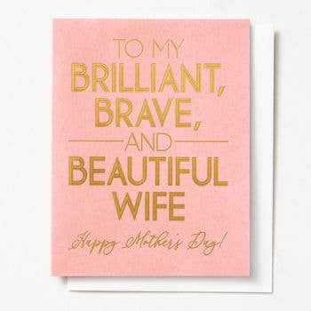 Brilliant Brave Beautiful Wife Mothers Day Card
