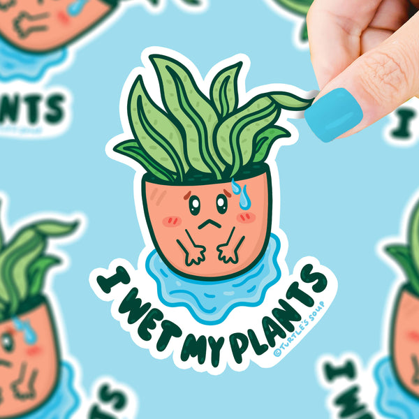 I Wet My Plants Vinyl Sticker