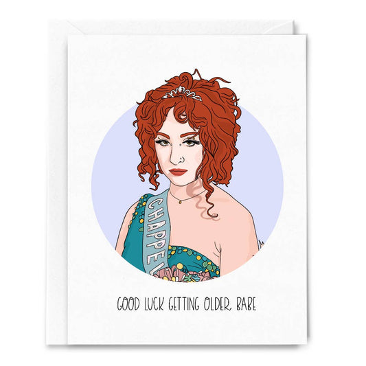 Good Luck Getting Older Babe Chappell Roan Card
