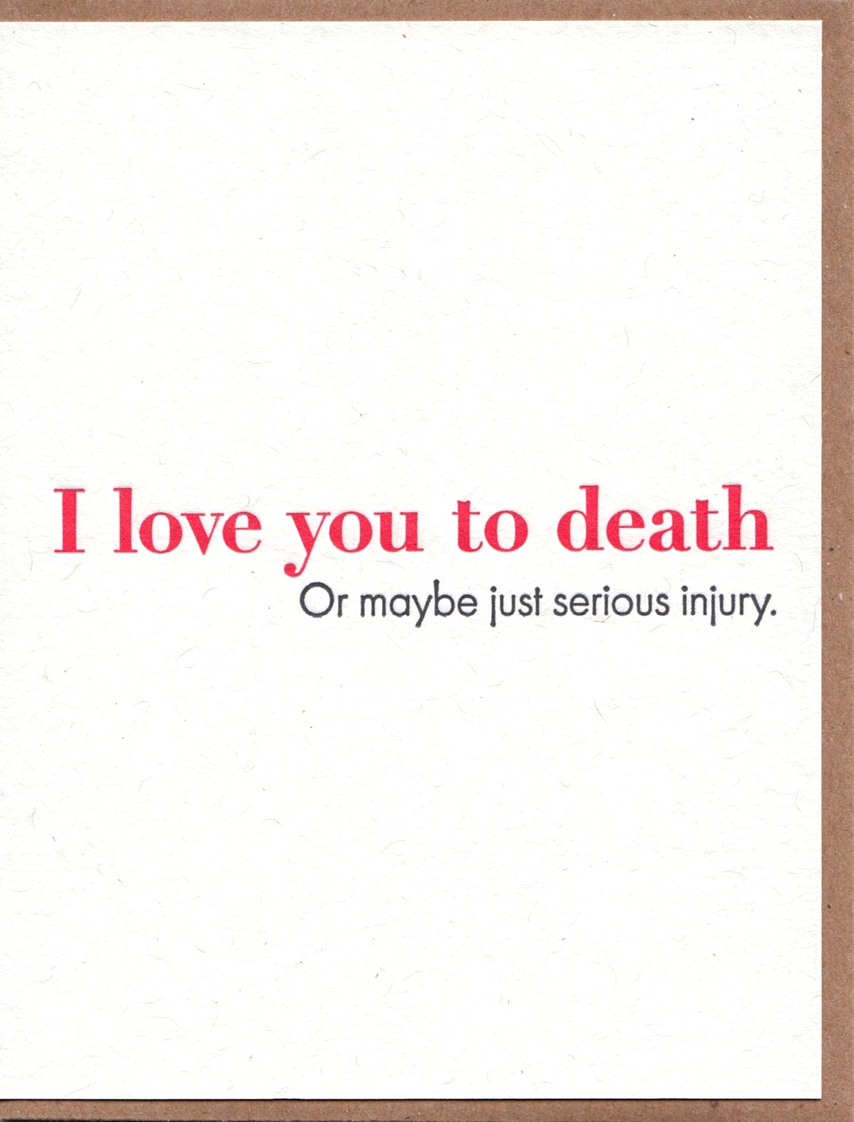 Love You to Death or Injury Card