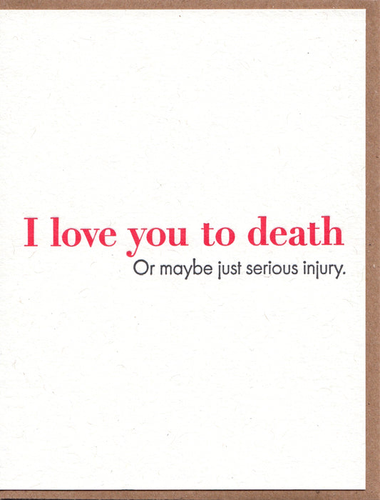 Love You to Death or Injury Card