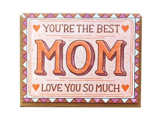 Youre the Best Mom Love You So Much Card