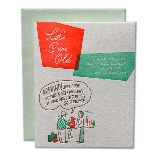 Lets Grow Old Classy Gays Palm Springs Card