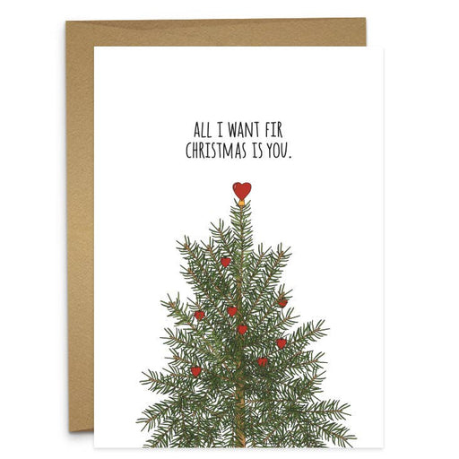 All I Want Fir Christmas is You Tree Card