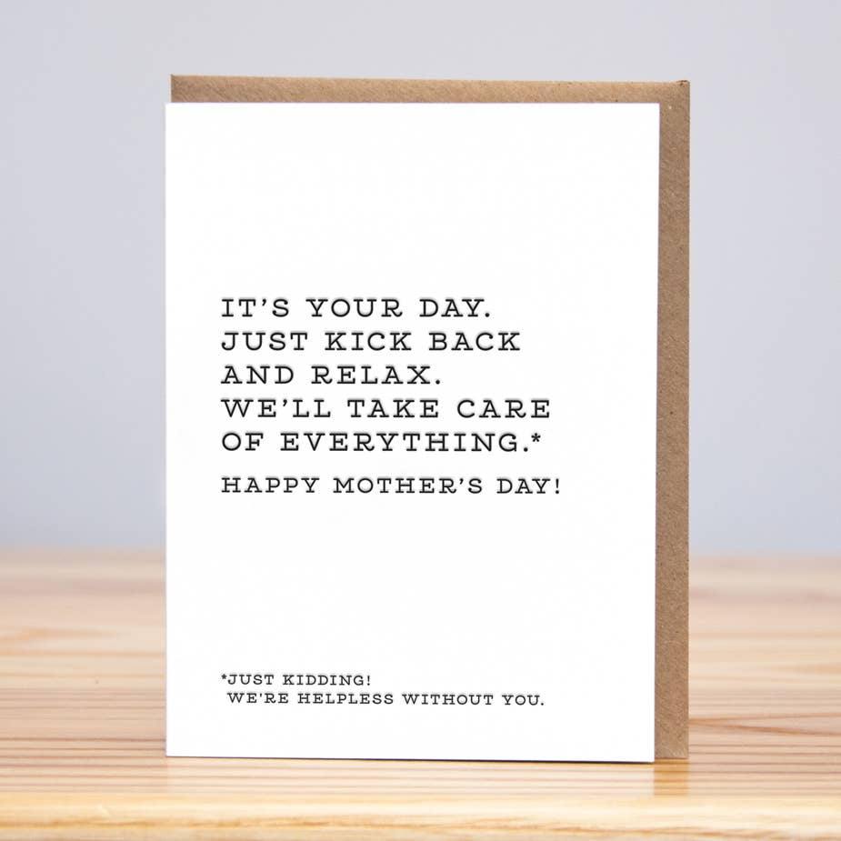 Kick Back Helpless Mothers Day Card