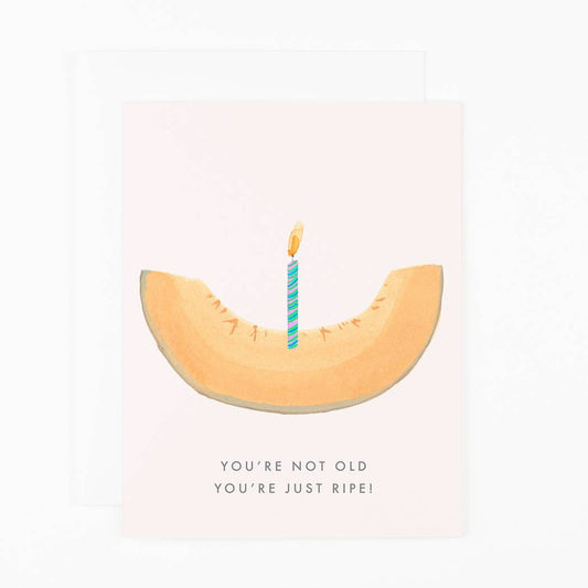 Cantaloupe Just Ripe Birthday Card