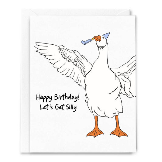 Lets Get Silly Goose Birthday Card