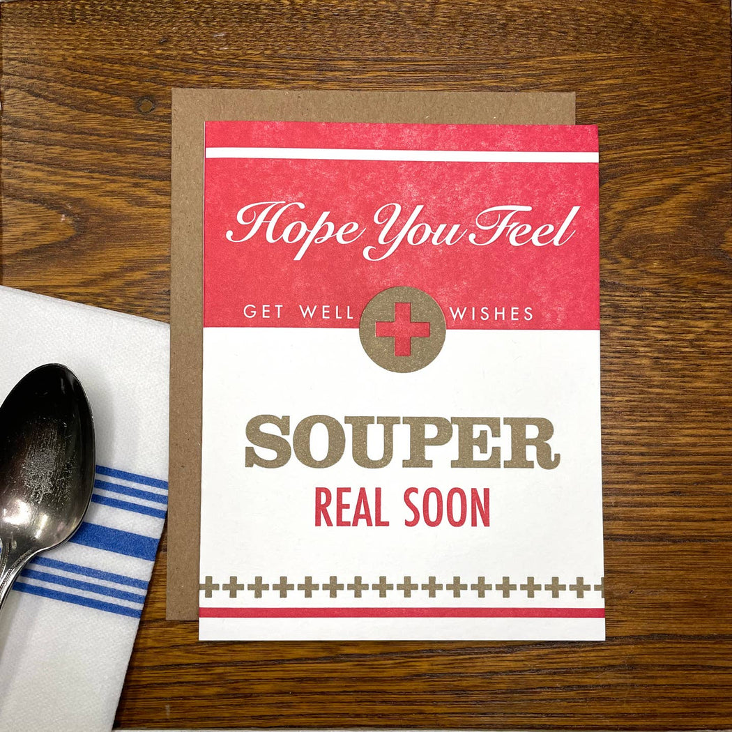 Hope You Feel Souper Real Soon Card