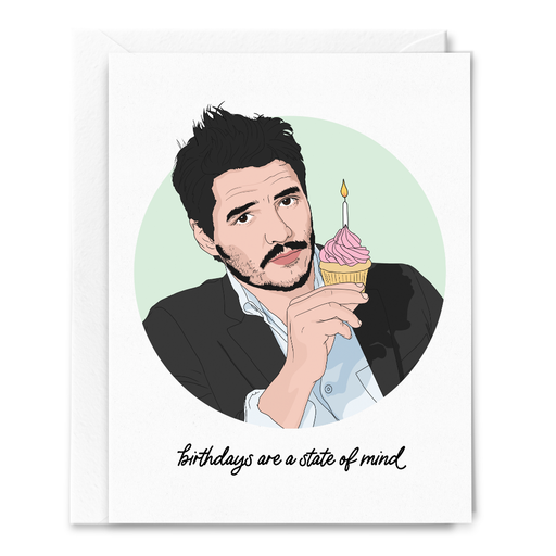 Birthdays Are A State of Mind Pedro Card