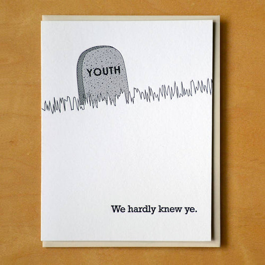 Rip Youth Hardly Knew Ye Birthday Card