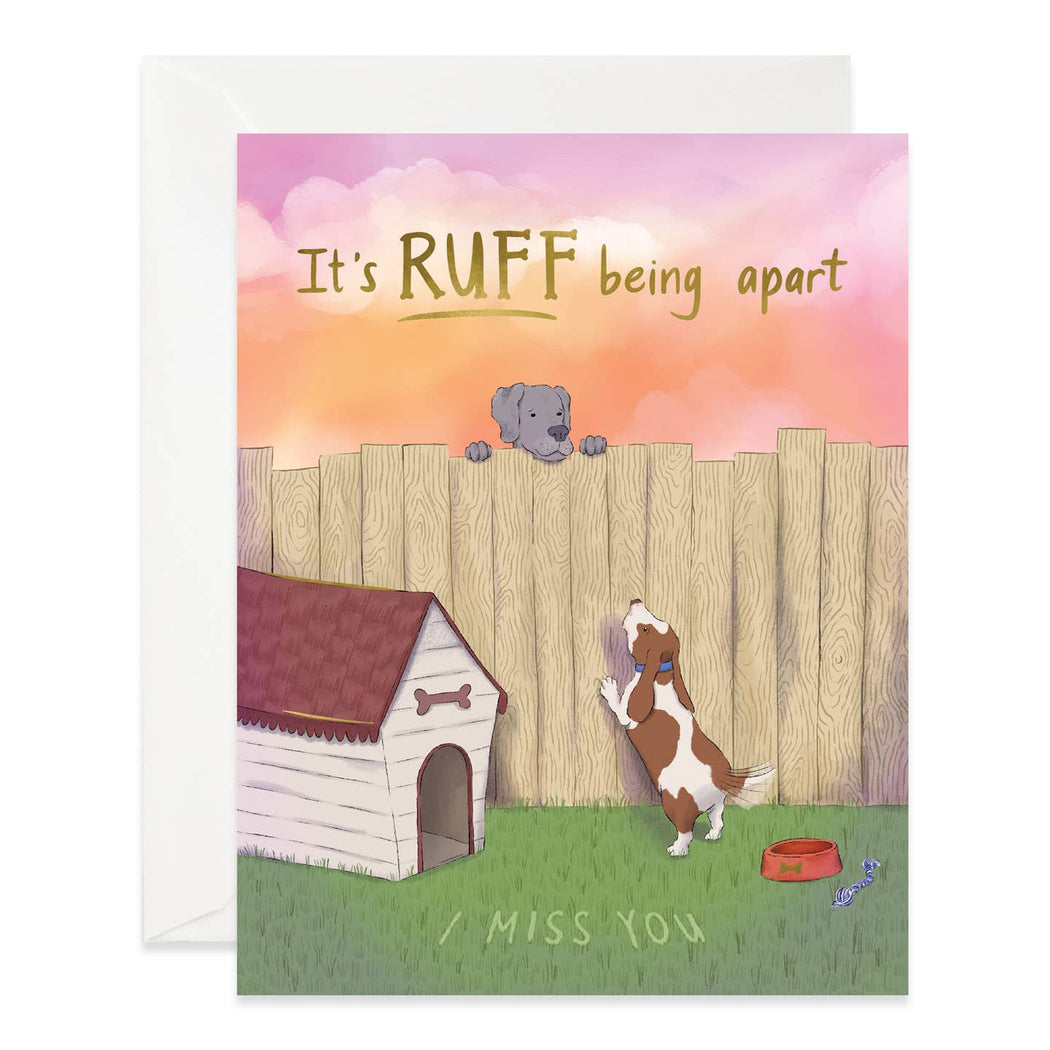 Its Ruff Being Apart Dog Card