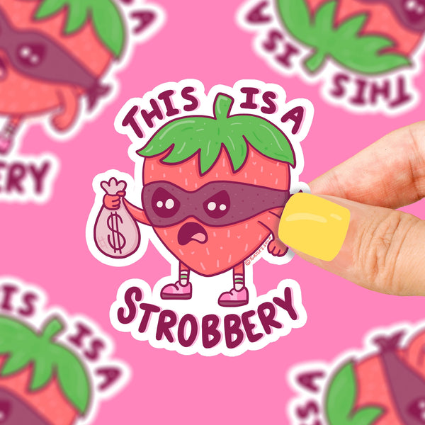 This Is a Strobbery Strawberry Vinyl Sticker