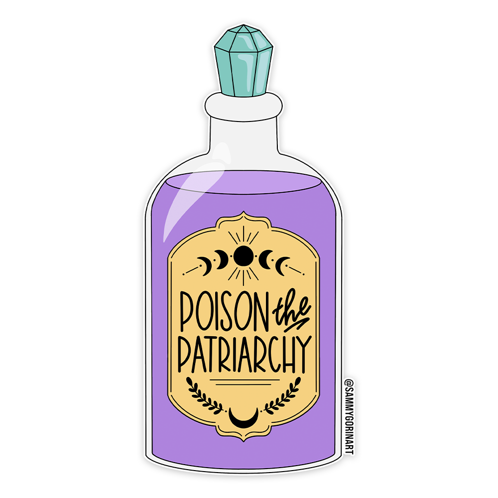 Sticker Poison the Patriarchy