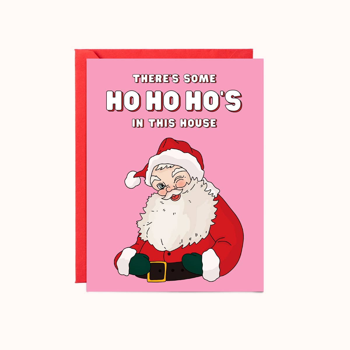 Ho Ho Hos in This House Santa Card
