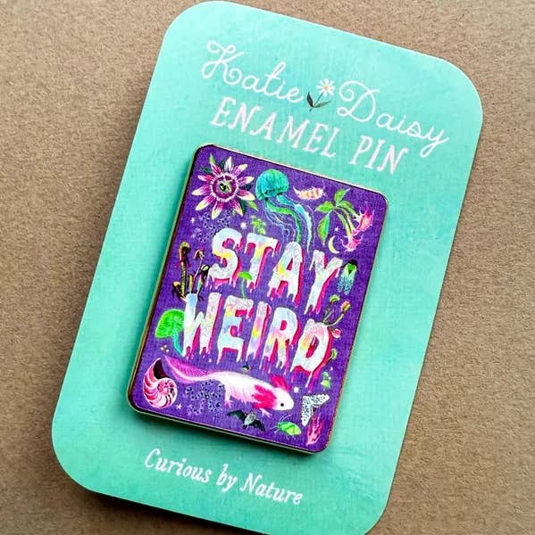 Stay Weird Enamel Pin