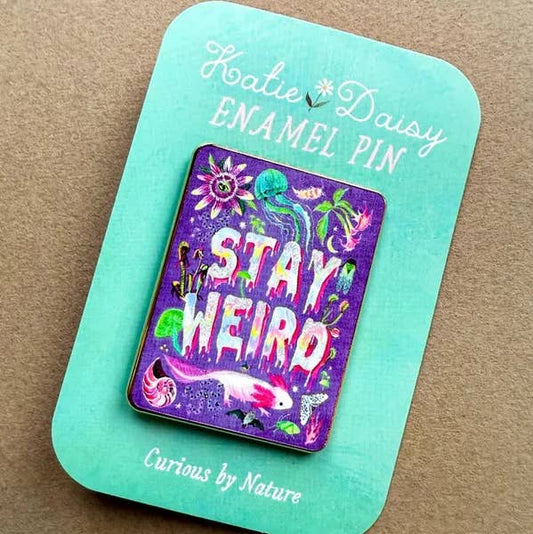 Stay Weird Enamel Pin