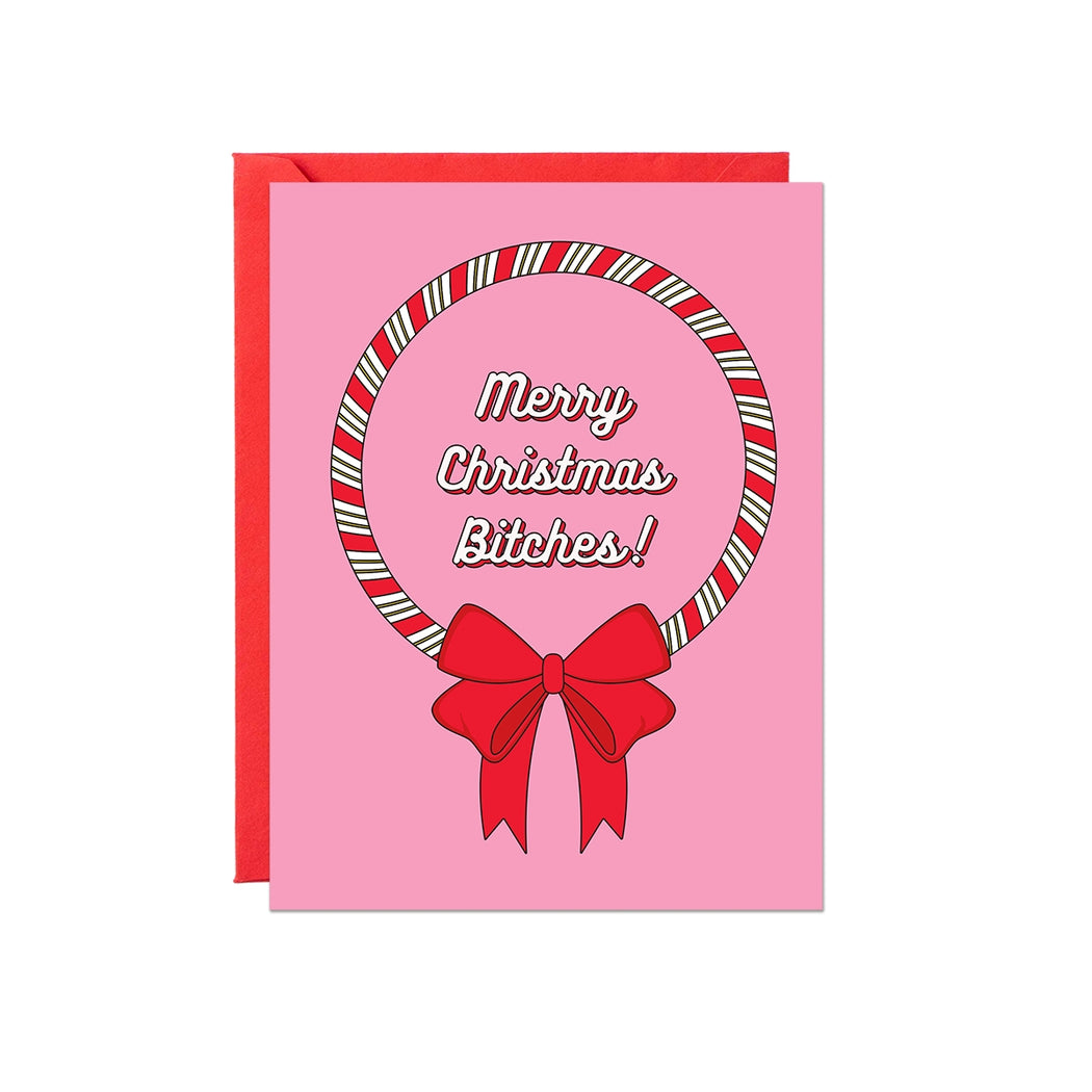 Merry Christmas Bitches Wreath Card