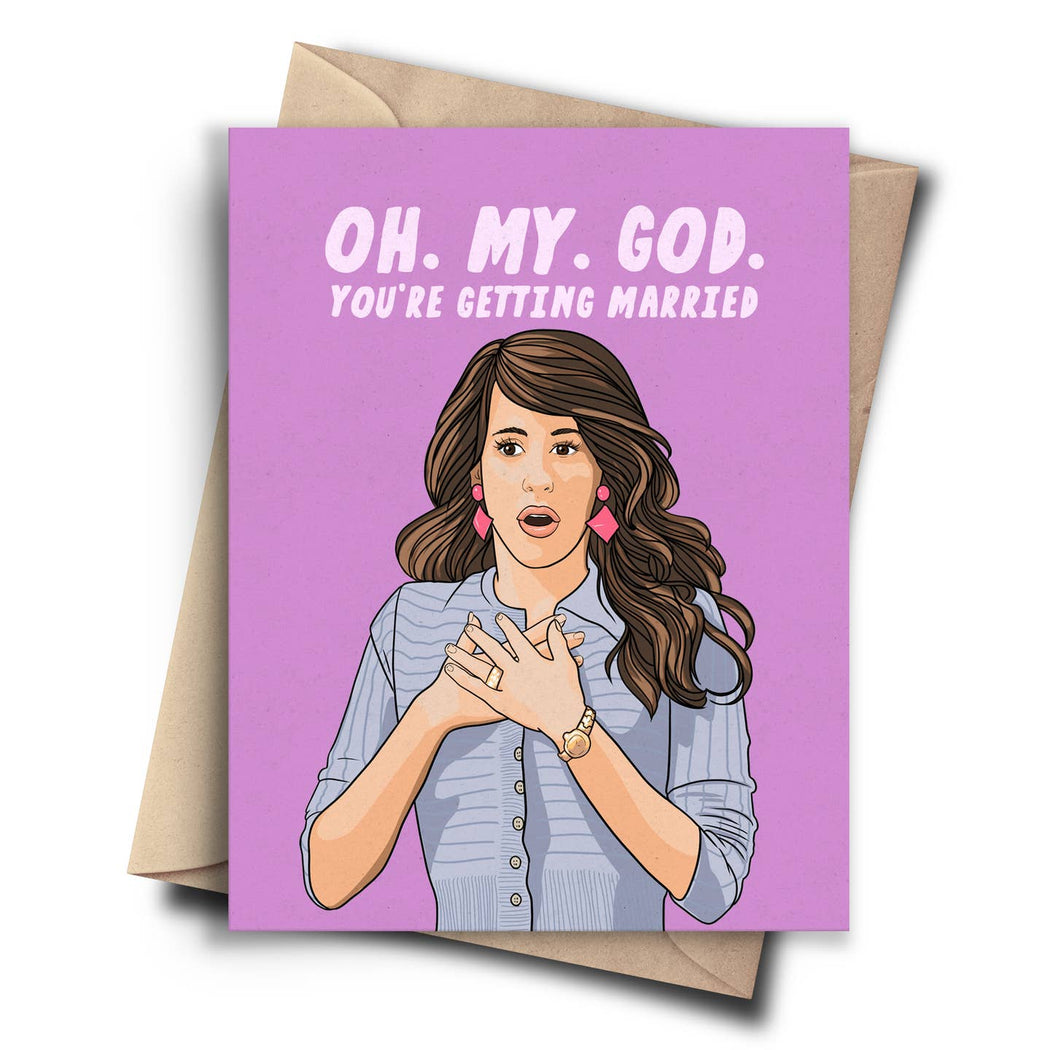 Wedding Friends Janice Oh My God Youre Getting Married Card