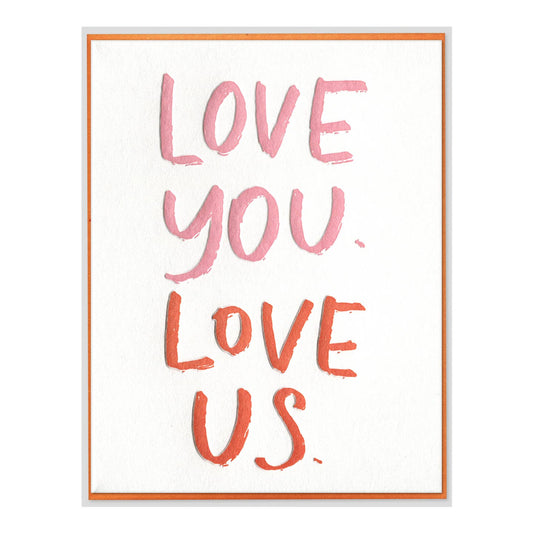 Love You Love Us Card