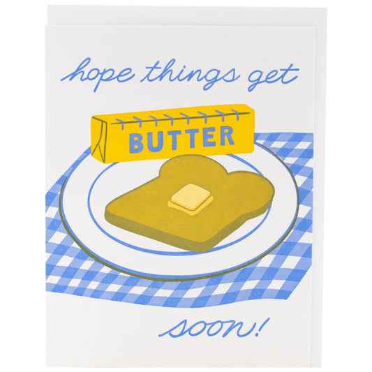 Hope Things Get Butter Card