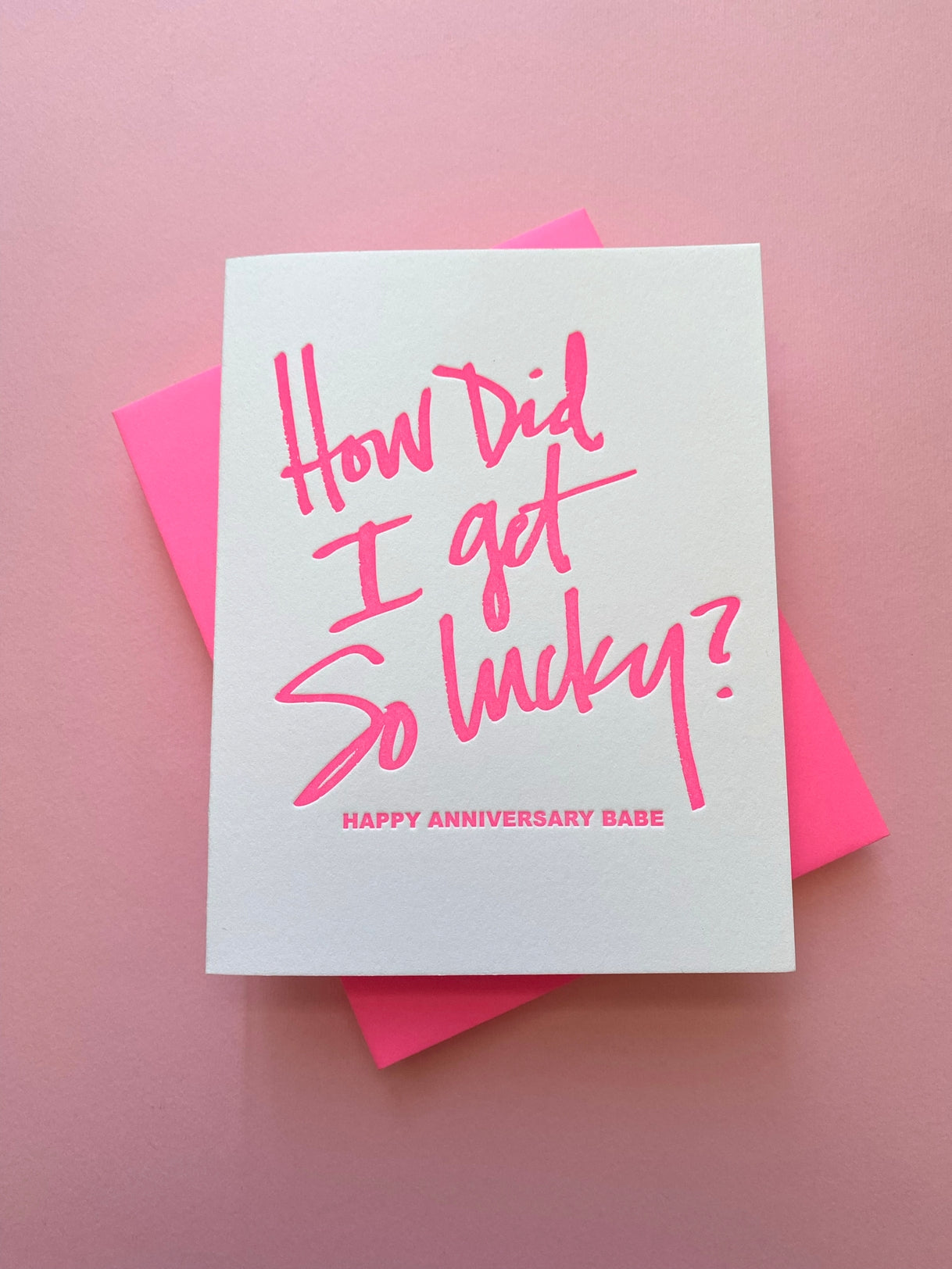 How Did I Get So Lucky Babe Anniversary Card