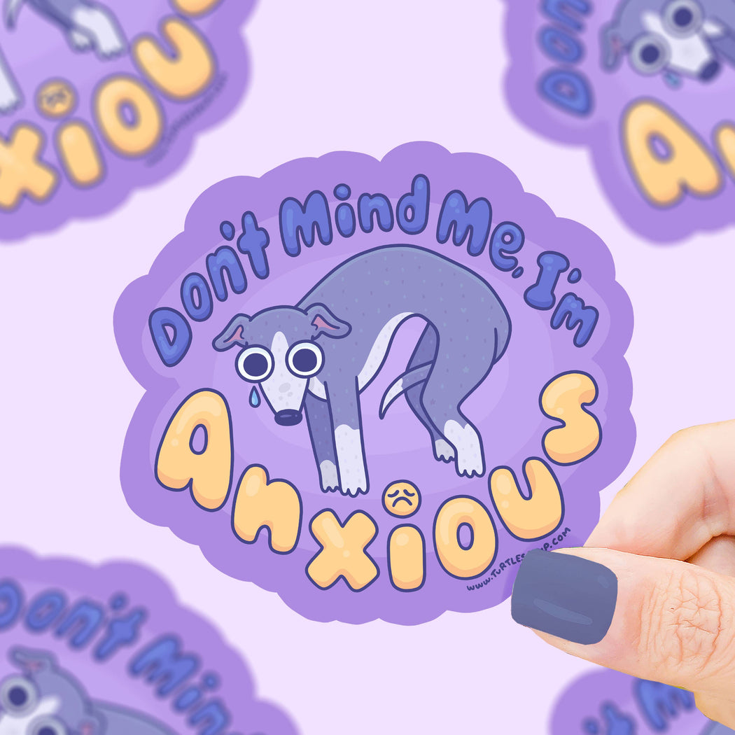 Dont Mind Me Im Anxious Greyhound Dog Vinyl Sticker