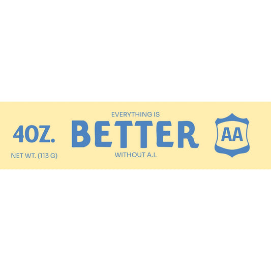 Everything Is Better Without A.I. Bumper Sticker