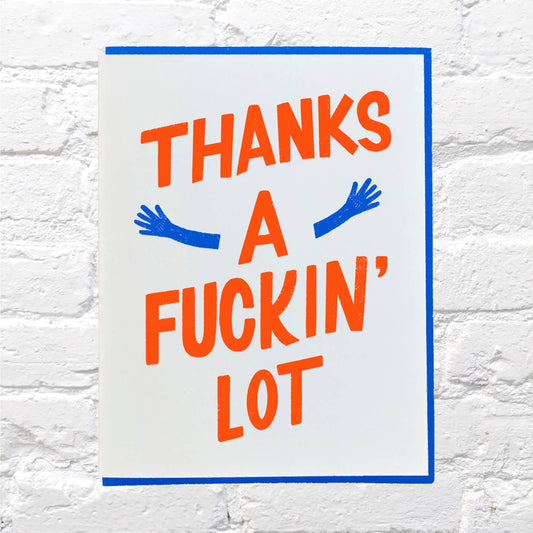 Thanks a Fuckin Lot Card