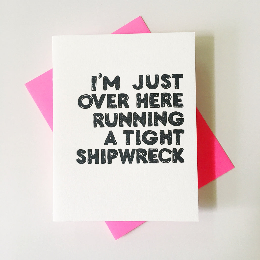 Just Running a Tight Shipwreck Card
