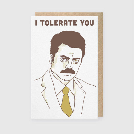 I Tolerate You Ron Swanson Parks Card