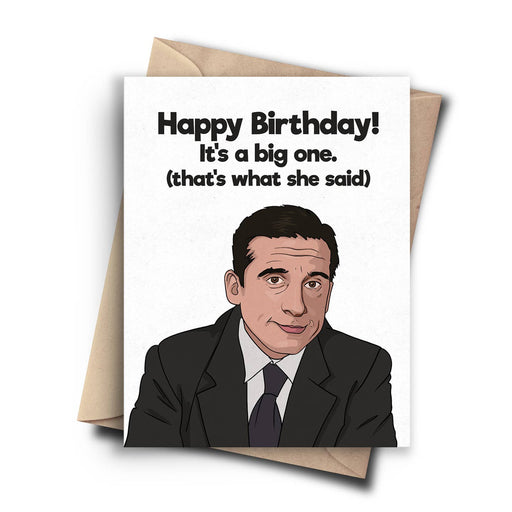 Its a Big One Birthday What She Said Michael Scott Office Card