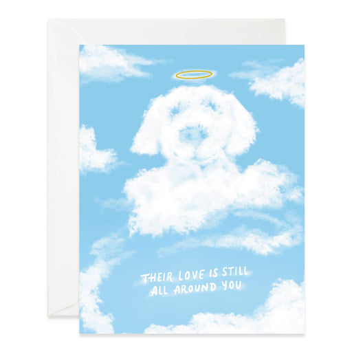 Cloud Dog Love Is Still Around You Card